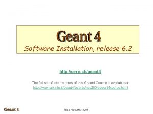 Software Installation release 6 2 http cern chgeant