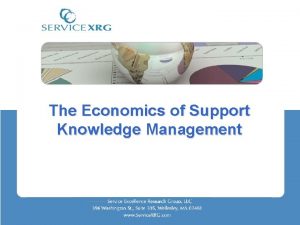 Service XRG The Economics of Support Knowledge Management