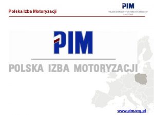 Polska Izba Motoryzacji www pim org pl Polska