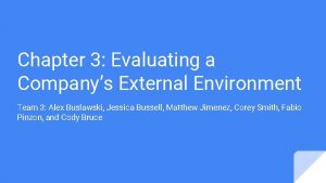 Chapter 3 Evaluating a Companys External Environment Team