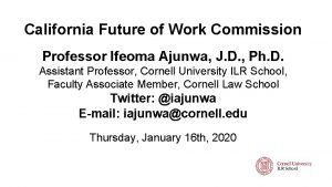 California Future of Work Commission Professor Ifeoma Ajunwa