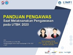 PANDUAN PENGAWAS Saat Melaksanakan Pengawasan pada UTBK 2020