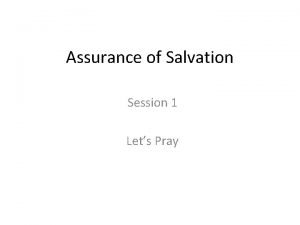 Assurance of Salvation Session 1 Lets Pray Lord