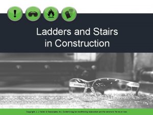 Ladders and Stairs in Construction Copyright J J