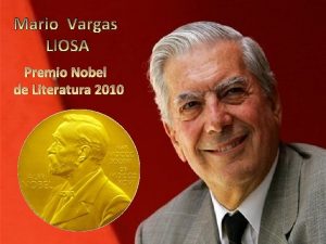Mario Vargas Ll OSA Premio Nobel de Literatura