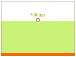 Vikings Who were the Vikings From Scandinavian lands