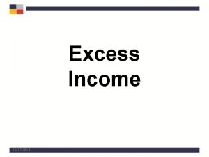 Excess Income 12172013 Excess Income Definition Who Can