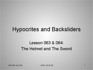 Hypocrites and Backsliders Lesson 063 064 The Helmet