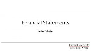 Financial Statements Cristina Pellegrino Financial Statements The written