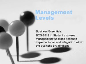 Management Levels Business Essentials BCSBE21 Student analyzes management