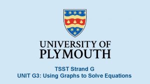 TSST Strand G UNIT G 3 Using Graphs