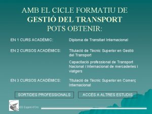 AMB EL CICLE FORMATIU DE GESTI DEL TRANSPORT