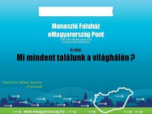 Monoszl Faluhz e Magyarorszg Pont KIHOP2008 plyzathoz kapcsold