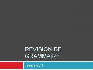 RVISION DE GRAMMAIRE Franais 2 H les adjectifs