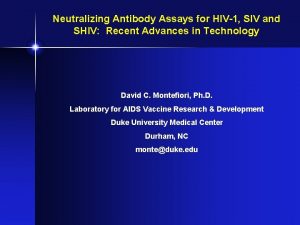 Neutralizing Antibody Assays for HIV1 SIV and SHIV