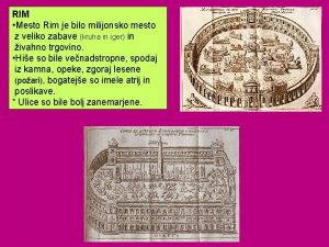 RIM Rimski vsakdanjik Mesto Rim je bilo milijonsko