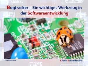 Bugtracker Ein wichtiges Werkzeug in der Softwareentwicklung 14