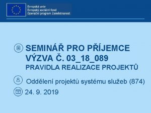 SEMIN PRO PJEMCE VZVA 0318089 PRAVIDLA REALIZACE PROJEKT