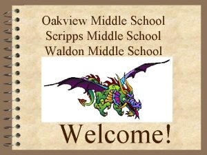 Oakview Middle School Scripps Middle School Waldon Middle