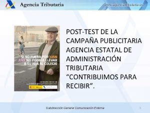 POSTTEST DE LA CAMPAA PUBLICITARIA AGENCIA ESTATAL DE