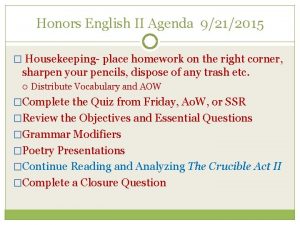 Honors English II Agenda 9212015 Housekeeping place homework