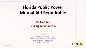 Florida Public Power Mutual Aid Roundtable Mutual Aid