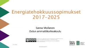 Energiatehokkuussopimukset 2017 2025 Sanna Moilanen Oulun ammattikorkeakoulu 14