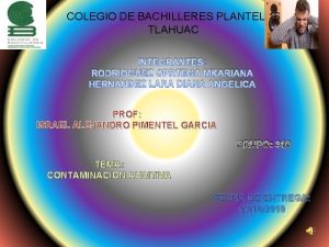 COLEGIO DE BACHILLERES PLANTEL 16 TLAHUAC INTEGRANTES RODRIOGUEZ