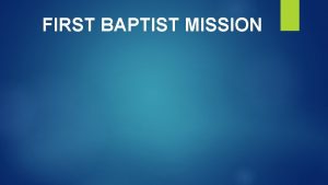 FIRST BAPTIST MISSION FIRST BAPTIST MISSION LOVE GOD