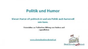 er Politik und Humor Warum Humor oft politisch