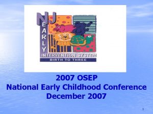 2007 OSEP National Early Childhood Conference December 2007