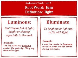 Sophomore Vocab List 7 Root Word lum Definition