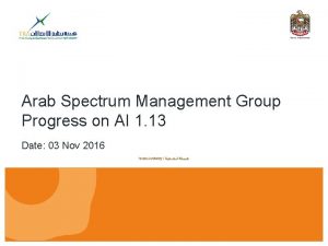 Arab Spectrum Management Group Progress on AI 1