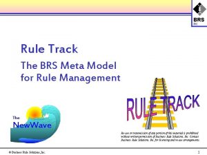 BRS inc Rule Track The BRS Meta Model