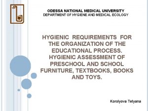 ODESSA NATIONAL MEDICAL UNIVERSITY DEPARTMENT OF HYGIENE AND