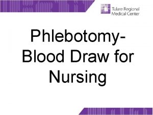 Phlebotomy Blood Draw for Nursing Phlebotomy for Nursing