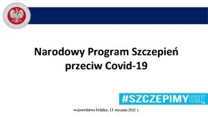 Narodowy Program Szczepie przeciw Covid19 wojewdztwo dzkie 13