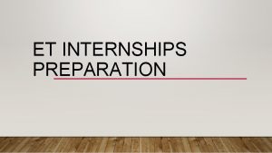 ET INTERNSHIPS PREPARATION ET SECTOR SCENARIO Companies visited