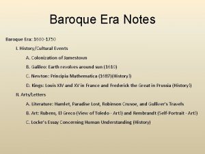 Baroque Era Notes Baroque Era 1600 1750 I