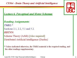 CS 564 Brain Theory and Artificial Intelligence Lecture