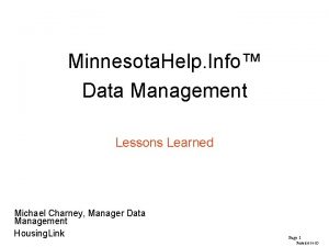 Minnesota Help Info Data Management Lessons Learned Michael