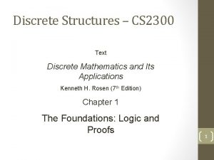 Discrete Structures CS 2300 Text Discrete Mathematics and