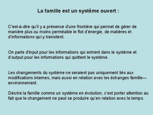 La famille est un systme ouvert Cestdire quil