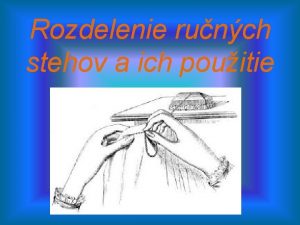 Rozdelenie runch stehov a ich pouitie Pri runom