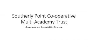 Southerly Point Cooperative MultiAcademy Trust Governance and Accountability