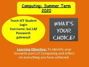 Computing Summer Term 2020 TeachICT Student Login Username