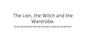 The Lion the Witch and the Wardrobe Do