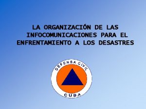 LA ORGANIZACIN DE LAS INFOCOMUNICACIONES PARA EL ENFRENTAMIENTO