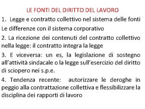 LE FONTI DEL DIRITTO DEL LAVORO 1 Legge