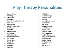 Play Therapy Personalities Sigmund Freud Carl Jung Alfred